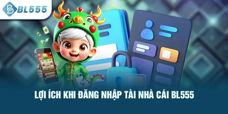 loi-ich-khi-dang-nhap-tai-nha-cai-bl555_29