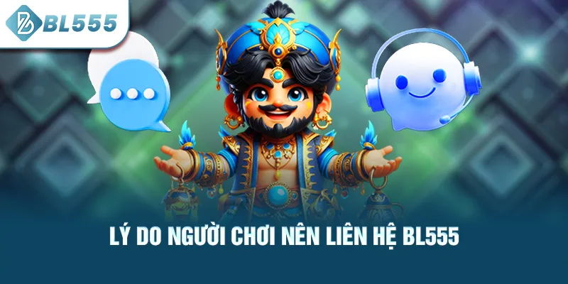 ly-do-nguoi-choi-nen-lien-he-bl555_46