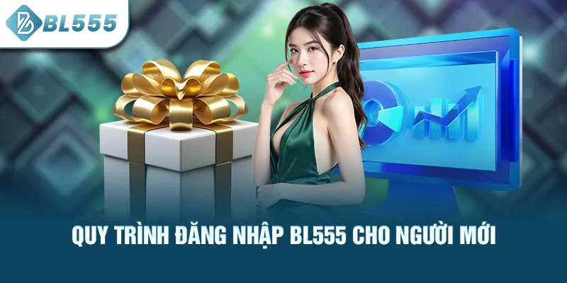 quy-trinh-dang-nhap-bl555-cho-nguoi-moi_30